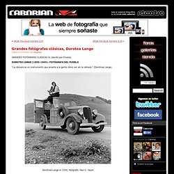 Grandes fotógrafas clásicas, Dorotea Lange : Caborian. Comunidad de fotografía. Foros, tutoriales, noticias, concursos