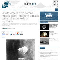 Rara fotografía de la bomba nuclear sobre Hiroshima tomada casi en el instante de la explosión