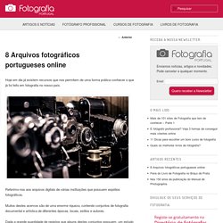8 Arquivos fotográficos portugueses online - Fotografia Portugal