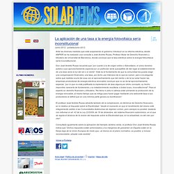 La aplicación de una tasa a la energía fotovoltaica sería inconstitucional - www.solarnews.es