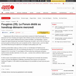 Fougères (35). Le Forum dédié au handicap démarre mercredi - Fougères - Social