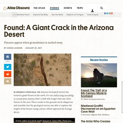 *****Found: A Giant Crack in the Arizona Desert