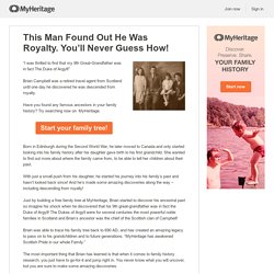 This Man Found Out He Was Royalty. You’ll Never Guess How! - MyHeritage