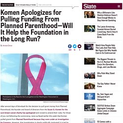 Susan G. Komen foundation apologizes for pulling funding from planned parenthood
