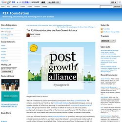 P2P Foundation » Blog Archive » The P2P Foundation joins the Post-Growth Alliance