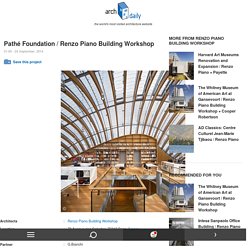 Pathé Foundation / Renzo Piano Building Workshop