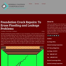 Foundation Crack Repairs: To Erase Flooding and Leakage Problems - Commercial Painting Contractor