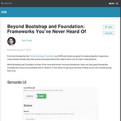 Beyond Bootstrap and Foundation: Frameworks You've Never Heard Of