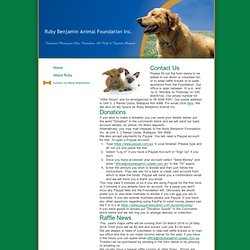 Ruby Benjamin Animal Foundation Inc. - Contact Us/More Information