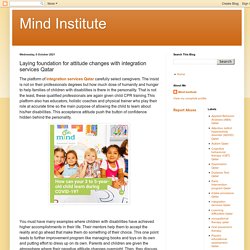 Mind Institute : Laying foundation for attitude changes with integration services Qatar