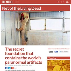 The secret foundation that contains the world’s paranormal artifacts