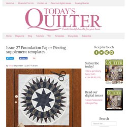 Issue 27 Foundation Paper Piecing supplement templates - Today’s Quilter