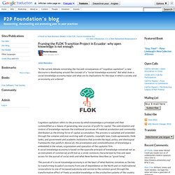 Fondation P2P »Blog Archive» Encadrement du projet de transition FLOK en Equateur: pourquoi la connaissance ouverte ne suffit pas