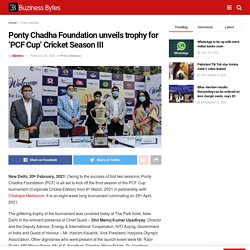Ponty Chadha Foundation unveils trophy for ‘PCF Cup’ Cricket Season III