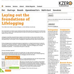 Laying out the foundations of Lifelogging : Kzero