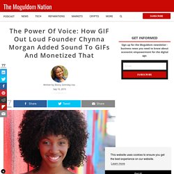 How GIF Out Loud Founder Chynna Morgan Added Sound To GIFs
