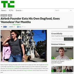 Airbnb Founder Eats His Own Dogfood, Goes ‘Homeless’ For Months