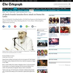 Al-Qaeda founder launches fierce attack on Osama bin Laden