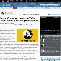 Founder of Lynda.com Talks About Future of Learning Online (Video) - Kara Swisher - Media