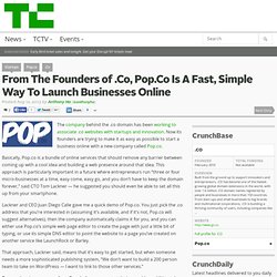 From The Founders of .Co, Pop.Co Is A Fast, Simple Way To Launch Businesses Online