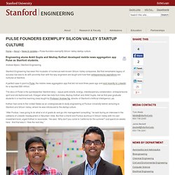 Pulse founders exemplify Silicon Valley startup culture