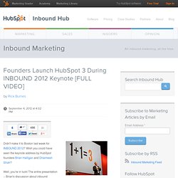 Founders Launch HubSpot 3 During INBOUND 2012 Keynote [FULL VIDEO]