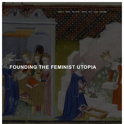 Founding the Feminist Utopia — THE SITE MAGAZINE