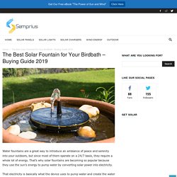 Best Solar Powered Fountain Pump For Your Birdbath Of 2019