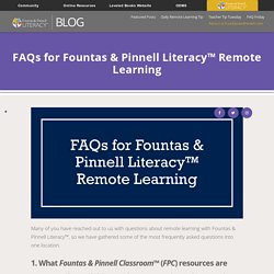 FAQs for Fountas & Pinnell Literacy™ Remote Learning
