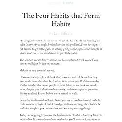 The Four Habits that Form Habits