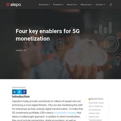 Four key enablers for 5G monetization