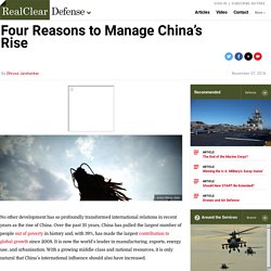 Four Reasons to Manage China’s Rise
