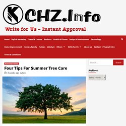 Four Tips For Summer Tree Care - KCHZ.Info