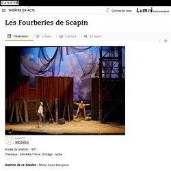 Œuvre : "Les Fourberies de Scapin", Auteur : "Molière" – Théâtre en acte