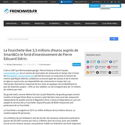 La Fourchette lève 3,3 millions d’euros auprès de Smart&Co le fond d’investissement de Pierre Edouard Stérin.