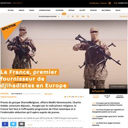 La France, premier fournisseur de djihadistes en Europe