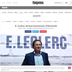 E. Leclerc devient fournisseur d'électricité