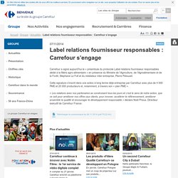 Groupe > Actualités > Label relations fournisseur responsables : Carrefour s’engage