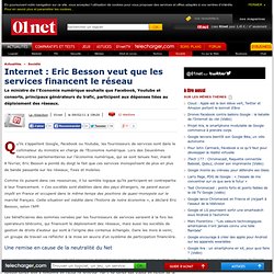 Internet : Eric Besson veut que les fournisseurs de services financent le réseau