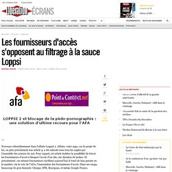 Les fournisseurs d'accès s'opposent au filtrage à la sauce Lopps