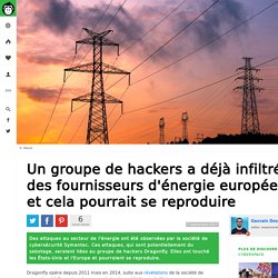 Un groupe de hackers a déjà infiltré des fournisseurs d'énergie européens et cela pourrait se reproduire