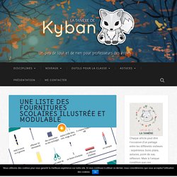 Une liste des fournitures scolaires illustrée et modulable - La tanière de Kyban