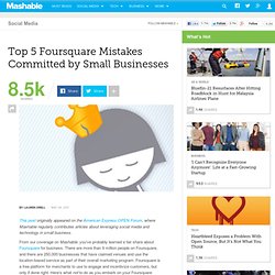 Top 5 Foursquare Mistakes Committed by Small Businesses