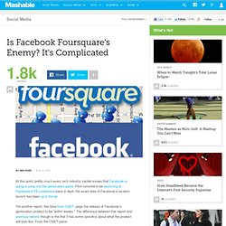 Is Facebook Foursquare's Enemy? It's Complicated