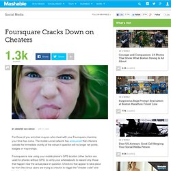 Foursquare Cracks Down on Cheaters