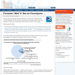 Forrester: Wait 'n' See on Foursquare
