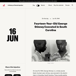 On Jun 16, 1944: Fourteen-Year-Old George Stinney Executed in South Carolina