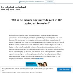 Wat is de manier om foutcode 601 in HP Laptop uit te roeien? – hp helpdesk nederland