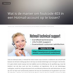 Wat is de manier om foutcode 403 in een Hotmail-account op te lossen? - Hotmail Nummer Hotmail Nederland Hotmail Helpdesk Hotmail Bellen Contact Hotmail