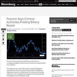 Foxconn Says Chinese Authorities Probing Bribery Report